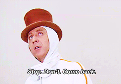 stop_dont_come_back_willy_wonka