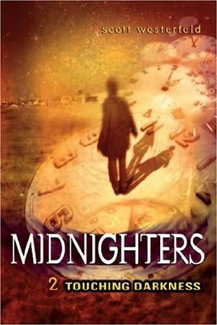 Midnighters #2: Touching Darkness (Part One)