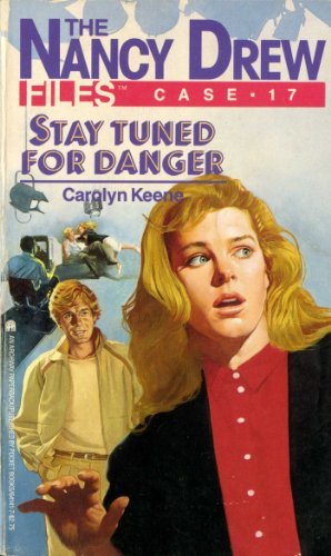 Nancy Drew Files #17: Stay Tuned for Danger